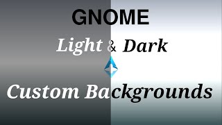 Gnome Custom Light and Dark Backgrounds