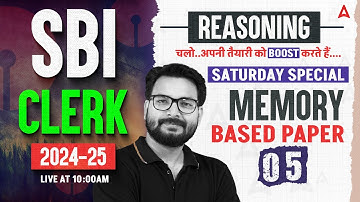 SBI Clerk Reasoning 2024-25 | SBI Clerk Reasoning Strategy with Memory Based Paper #5 | By Saurav