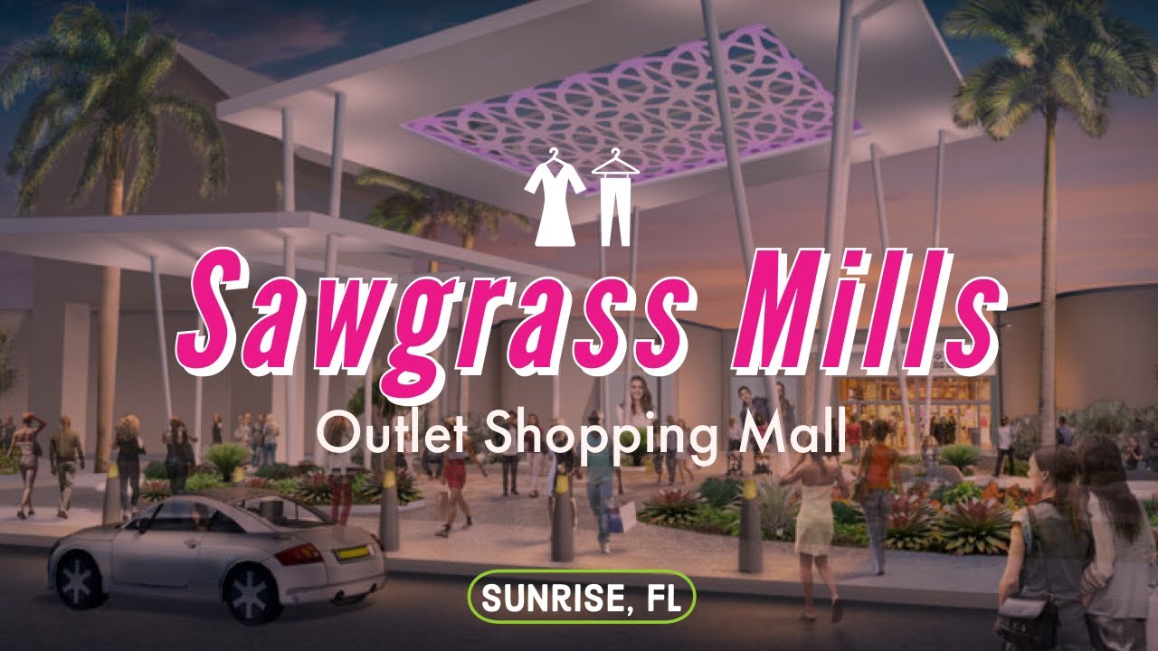 Sawgrass Mills- the Largest Outlet Shopping Mall in the US. 