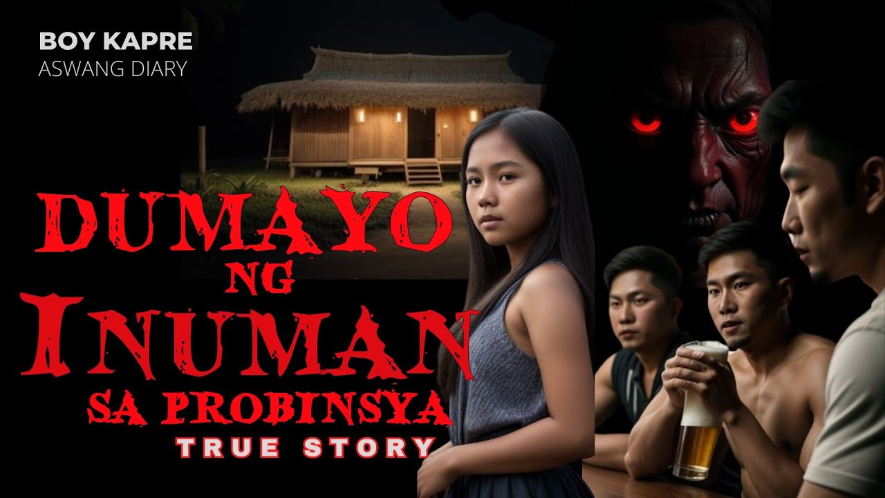 DUMAYO NG INUMAN SA PROBINSYA | True Aswang Story | BOY KAPRE ASWANG ...
