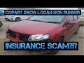 Copart Dacia Logan - Have I been BURNED by an Insurance Scam?!?