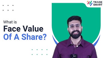 What is the Face Value of a Share? | TradeSmart
