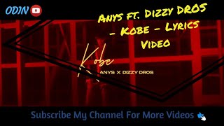 Anys ft. Dizzy DROS - Kobe ( Lyrics Video )