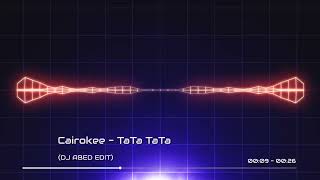 Cairokee - TaTa TaTa - كايروكي - تاتا تاتا (DJ ABED EDIT)