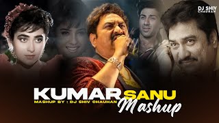 Kumar Sanu Mashup | Love Mashup | Dj Shiv Chauhan | 90s Old is Gold | Best of Kumar Sanu Mashup 2024