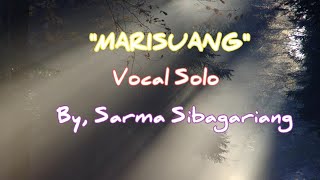 Download Lagu Marisuang, vokal solo by Sarma Sibagariang (cover lagu koor Marisuang) MP3