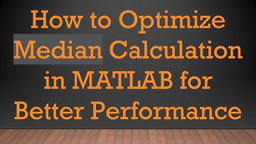 How to Optimize Median Calculation in MATLAB for Better Performance
