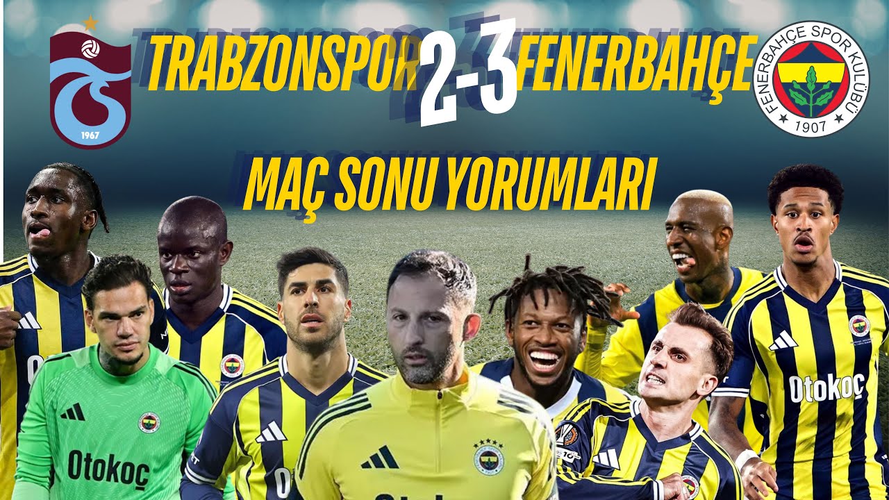 🔥Trabzonspor 2-3 Fenerbahçe | Maç Sonu Yorumlar