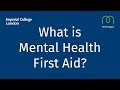 What is Mental Health First Aid?