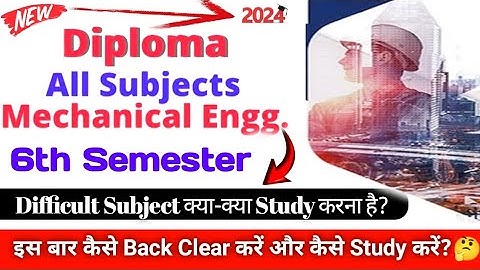 Polytechnic Mechanical 6th Semester Syllabus |BTEUP Latest Syllabus 2024 |6th Sem Subject |Six Sem.