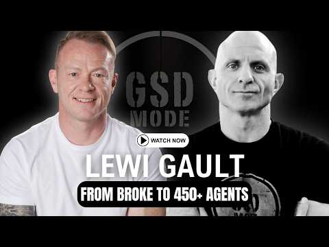 From Struggling Realtor to Building 450+ Agent Organization | Lewi Gault GSD Mode Interview