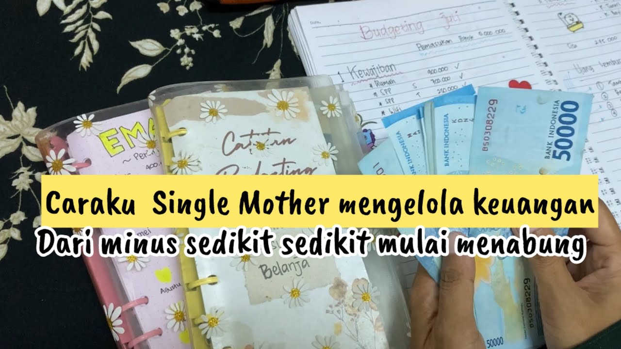 Caraku Single Mother mengelola keuangan Dari minus sedikit sedikit mulai menabung 