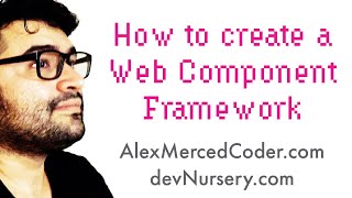 AM Coder - How to create your own custom web component framework