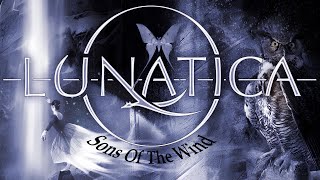 Video thumbnail of "Lunatica - Sons Of The Wind (no official videoclip)"