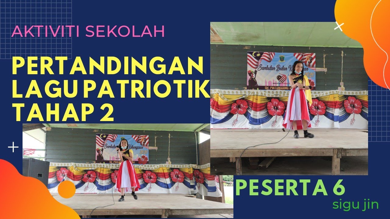 Peserta 6 Pertandingan Nyanyian Lagu Patriotik Merdeka Tahap 2 Aktiviti Sekolah Youtube