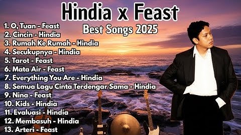 Kumpulan Lagu Terbaik HINDIA x FEAST 2025 | Full Album & Best Playlist #Hindia #Feast