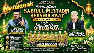 🔴🔵SABILUL MUTTAQIN  BERSHOLAWAT BERSAMA GUS AFLAKHA MANGKUNEGARA Ft JAGAD SHOLAWAT