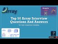 Arrays Interview Questions & Answers | Top Best 50 Q&A for Arrays Coding Interview Tips