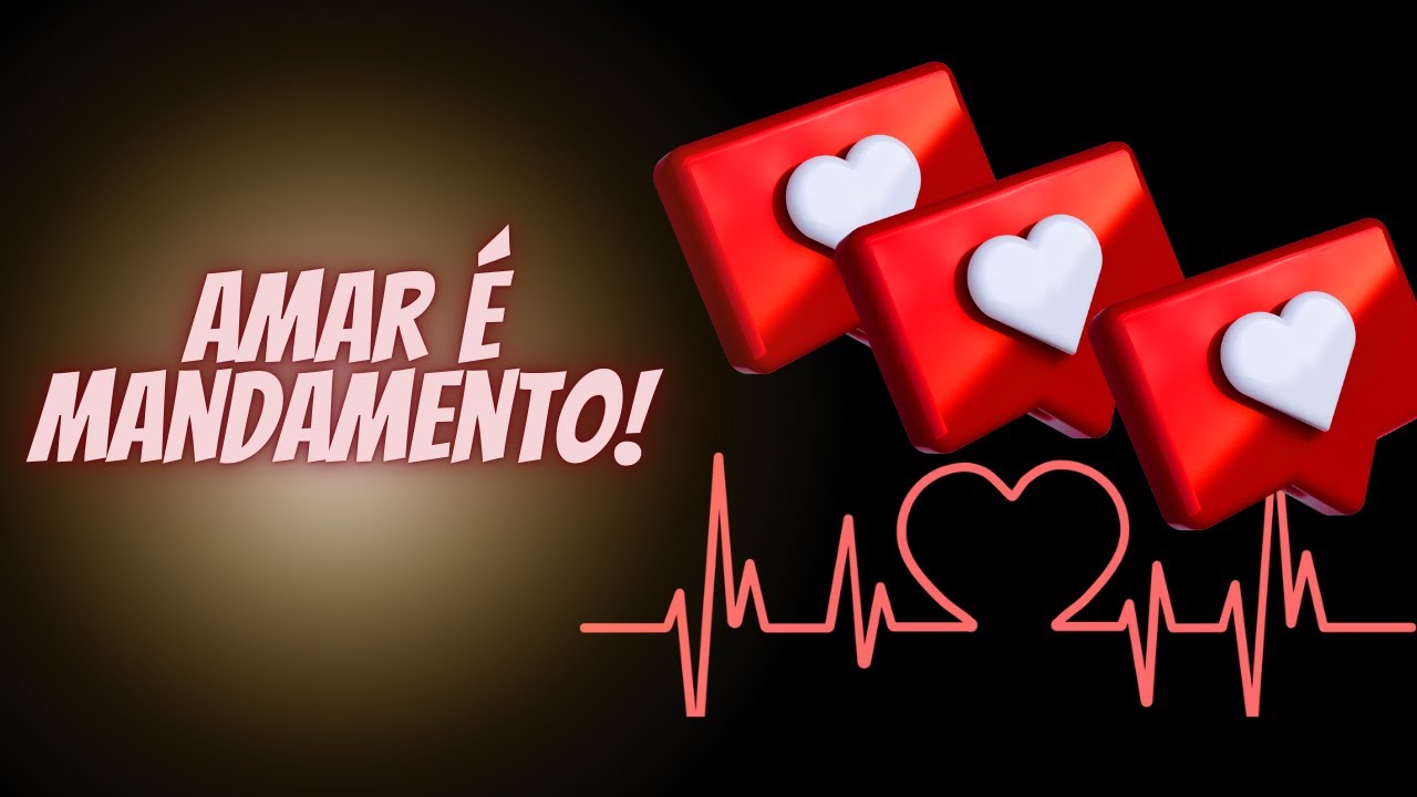 AMAR É MANDAMENTO