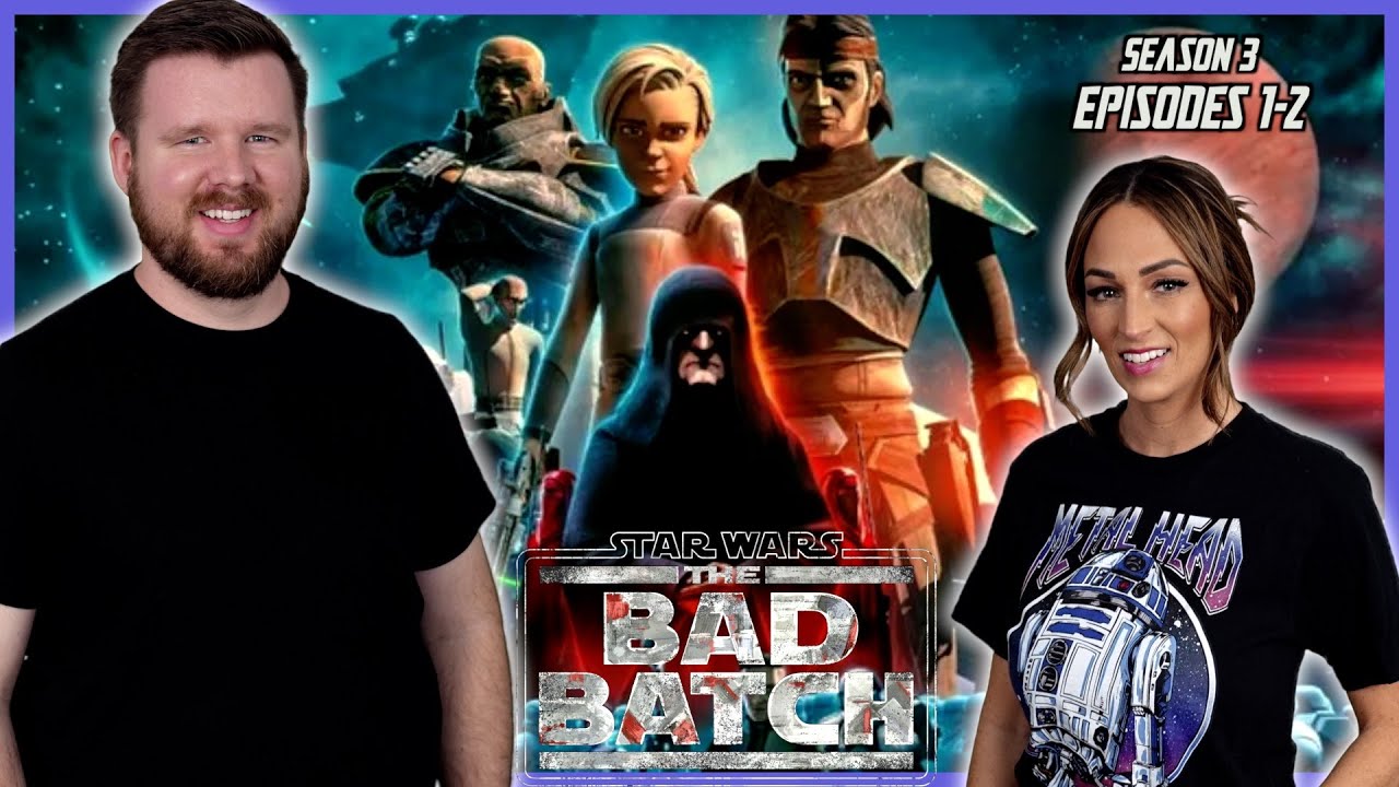 My wife and I watch The Bad Batch for the FIRST time || Season 3 Episodes 1-2