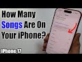 How to Find the Total Number of Songs Available on iPhone 17/17 Pro Max