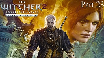 Witcher 2 Enhanced Edition HD Gameplay Walkthrough: Part 23 - Troll Trouble