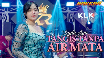 TANGIS TANPA AIR MATA (Layla Ayu) SAKERA - Pimp. Tuan Jahat