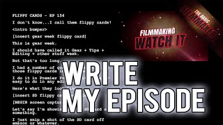 Write My Episode Basic Filmmaker Ep 156