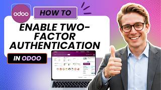 How to Enable Two-Factor Authentication for Users in Odoo (Tested)