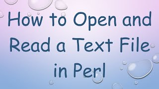 How to Open and Read a Text File in Perl