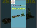 Zealandia | समुद्र के नीचे छिपा दुनिया का 8वां महाद्वीप 🌍😲 | Hidden Continent of Earth