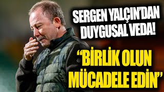 Sergen Yalçın Futbolcuları Ağlattı Gözyaşları Sel Oldu