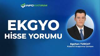 EKGYO Hisse Yorumu I Egehan Turgut '10 Nisan 2026' I İnfo Yatırım