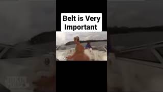 belts Is very important #shorts #shortvideo #respect #viral #boat