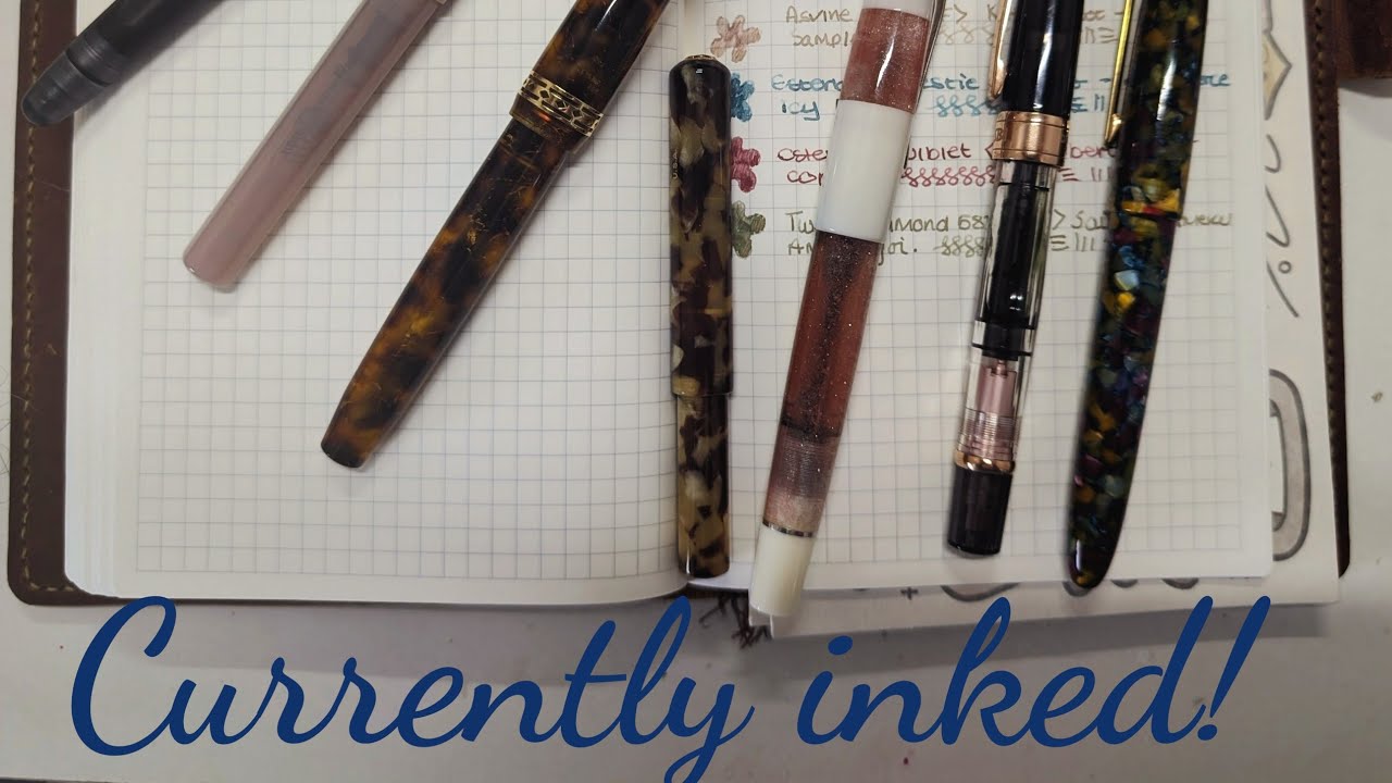 Currently Inked Fountain Pens — What I’m Writing With Right Now