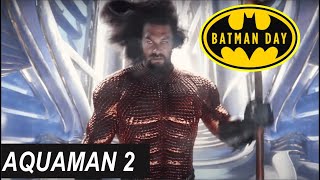Aquaman 2 Trailer - Batman Day