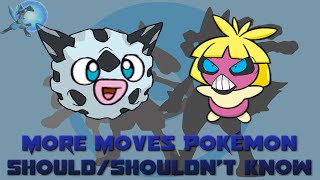 21 More Moves Pokémon SHOULD/SHOULDN'T Learn