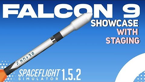 SpaceX Falcon 9 *With Staging* IN SFS 1.5.2 • Spaceflight Simulator  • Tutorial Out Now!
