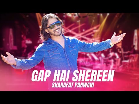 Sharafat Parwani Gap Hai Shereen New Music Video