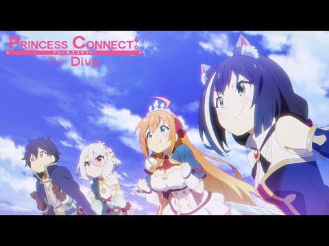 Princess Connect! Re:Dive - Opening | Lost Princess