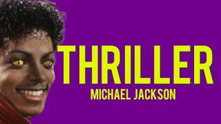 Thriller - Michael Jackson (original lyrics)