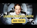 Learn French w/ Jodie Foster