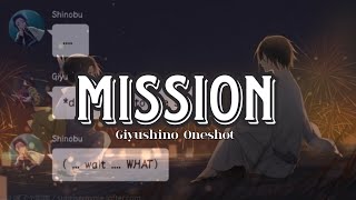 𝐌𝐢𝐬𝐬𝐢𝐨𝐧 ~ Giyushino Oneshot | Giyuxshinobu |  Demonslayer texting story 💙💜