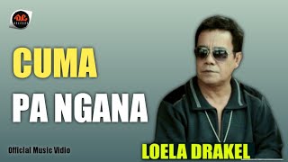 Loela Drakel - Cuma Pa Ngana [   ] Pop Manado