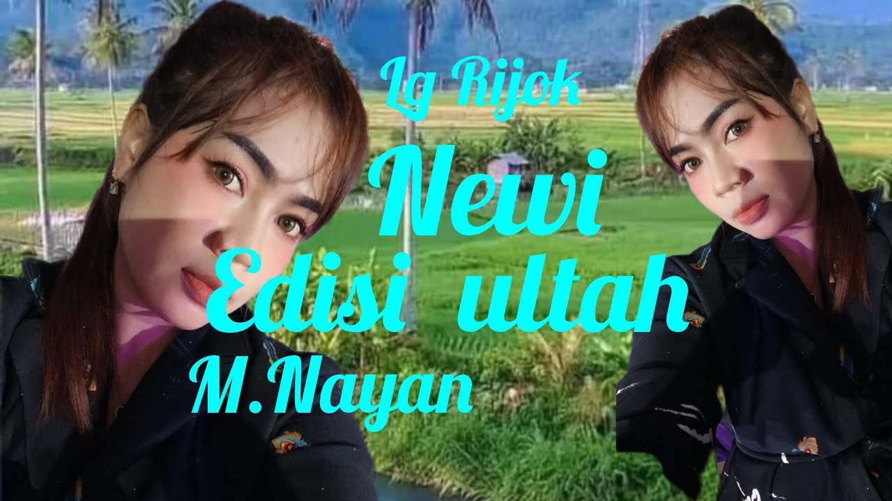 Rijok voc : Newi Edisi kmp mara Nayan.