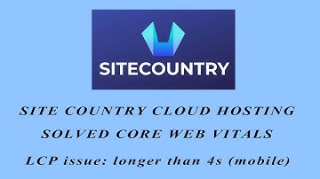 SiteCountry Cloud Hosting Solved My WebSite core web vitals longer than 4 s problem | LCP issue