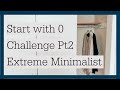 START WITH 0 CHALLENGE | WEEK 1 UPDATE | EXTREME MINIMALIST