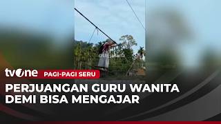 Heartbreaking! A Teacher's Death-Defying Journey to Teach | Pagi-Pagi Seru