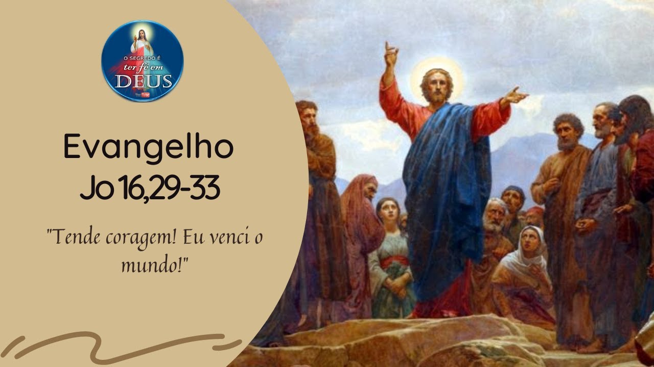 Evangelho de João 16,29-33 com Reflexão - 