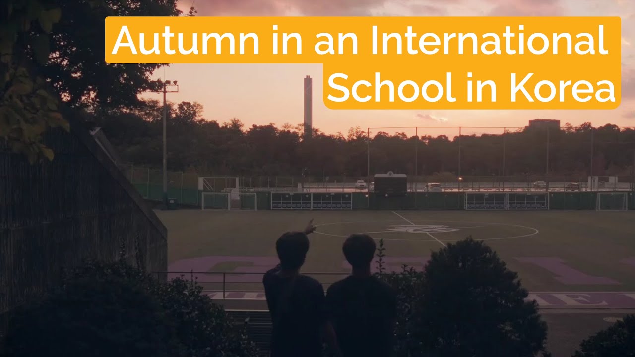 Greetings My Name is Newob | Autumn at a Korean International School